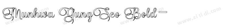 Munhwa GungSeo Bold字体转换 Munhwa GungSeo Bold字体转换